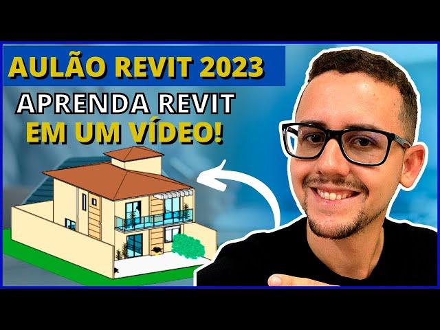 AULÃO REVIT 2022/23 - Curso Completo para Iniciantes (APRENDA REVIT EM UM VÍDEO)