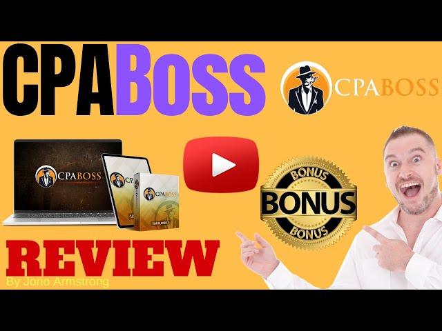 CPA BOSS Review ️ WARNING ️ DON'T GET THIS WITHOUT MY  CUSTOM  BONUSES!!