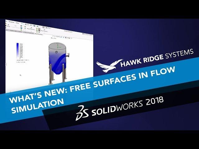 What's New SOLIDWORKS 2018: Free Surfaces in SOLIDWORKS Flow Simulation