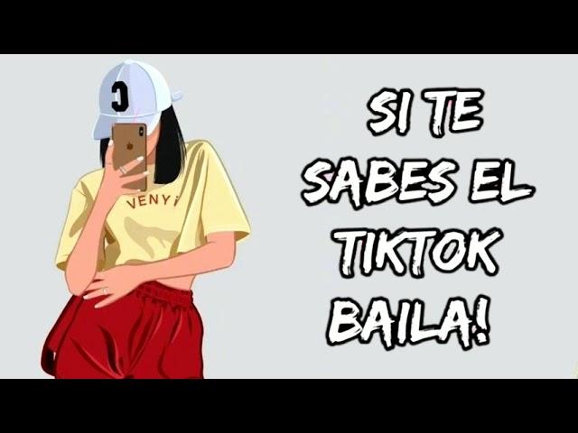 Si Te Sabes El TikTok Baila! - 2022