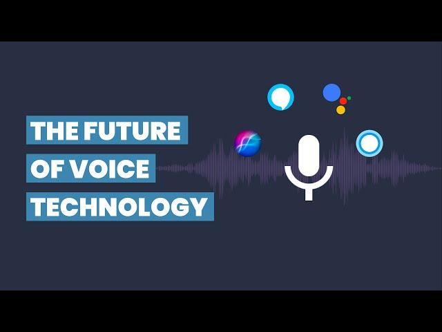 The Future of Voice Technology