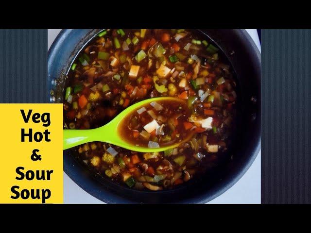 Veg Hot & Sour Soup|Streetstyle Veg Soup|Indo-Chinese Soup|सब्जियों से भरपूर हॉट एंड सॉर सूप रेसीपी|