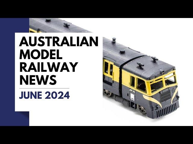 Australian Model Railway News - June 2024