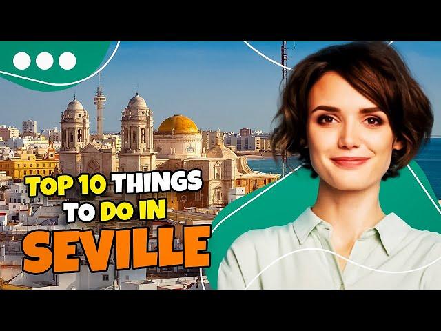 Top 10 things to do in Sevilla - Spain 2023 | Travel guide ️️