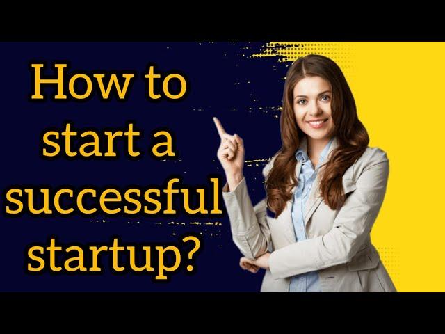 How to start a successful startup ideas k Startup Suvidha Kendra l Video