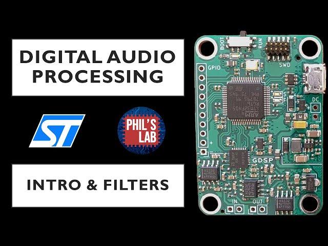 Digital Audio Processing with STM32 #1 - Introduction and Filters - Phil's Lab #46