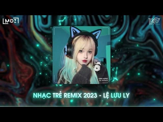 Em Ơi Dừng Lại Khi Nắng Đã Phai Remix - LỆ LƯU LY REMIX | Nhạc Trẻ Remix Hot Tiktok 2023