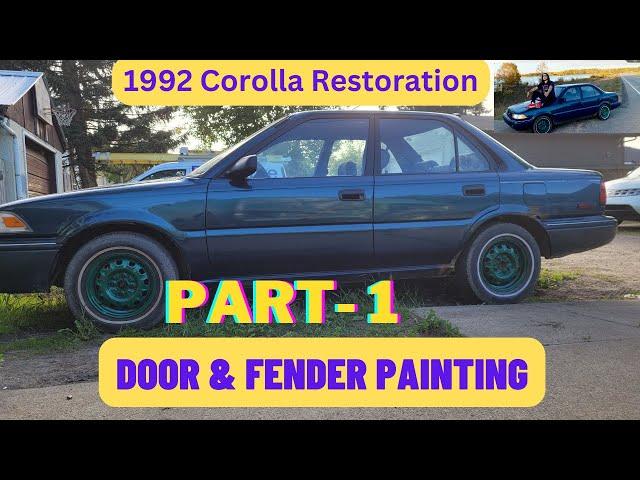 1992 Toyota Corolla 1.6 liter 4AFE  Restoration - (Part 1) / Door & Fender Painting