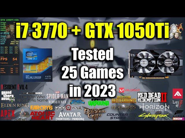 i7 3770 + GTX 1050Ti Tested 25 Games in 2023