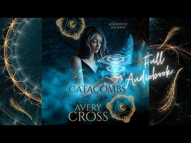 Catacombs: Academy of Ancients Book 1