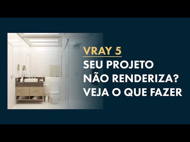 Curso de Vray 5 Gratuito [EP20] - Vray não Renderiza?