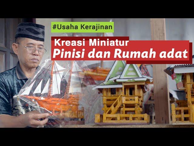 UKM Kerajinan Miniatur Pinisi dan Rumah Adat Bugis Makassar