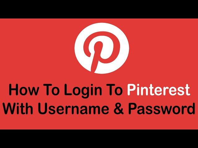 Pinterest Login With Username and Password | Pinterest Login Sign In