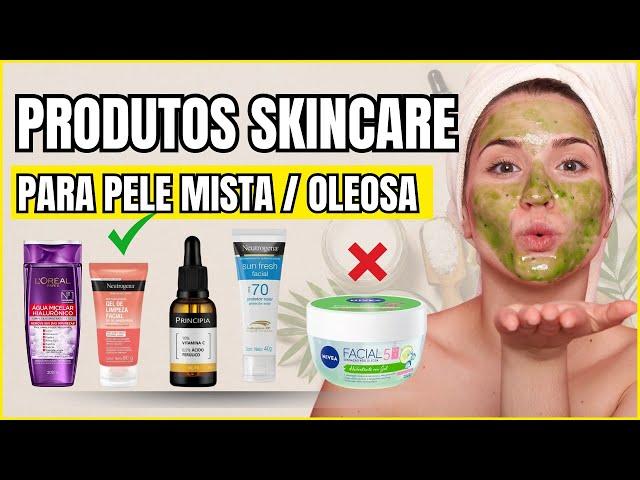 SKINCARE:  Melhores Produtos pele MISTA e OLEOSA  | com o MELHOR CUSTO BENEFÍCIO