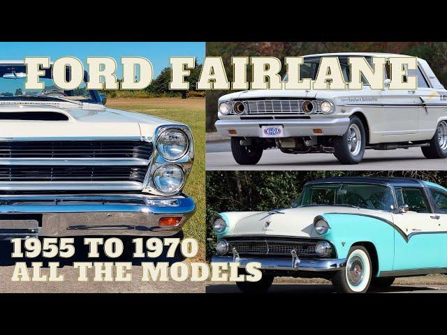 Ford Fairlane 1955 to 1970: The History, All the Models, & Features