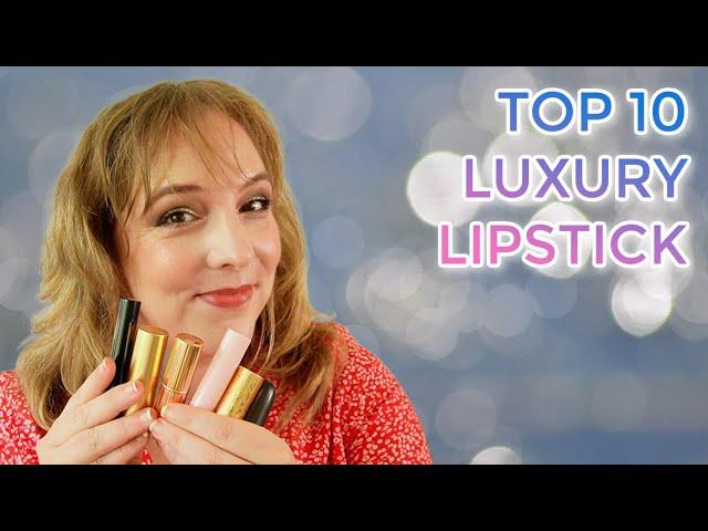 TOP 10 LUXURY & HIGH END MAKEUP // #3 Lips: these are the best luxury lipsticks
