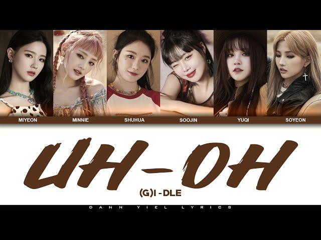 (G)I-DLE - UH-OH (Color Coded Romanized/English Lyrics)