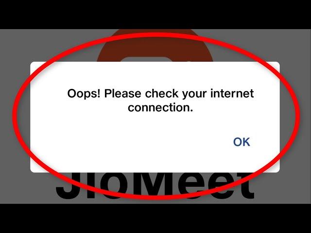 How To Fix JioMeet - Oops! Please Check Your Internet Connection Error Android & Ios