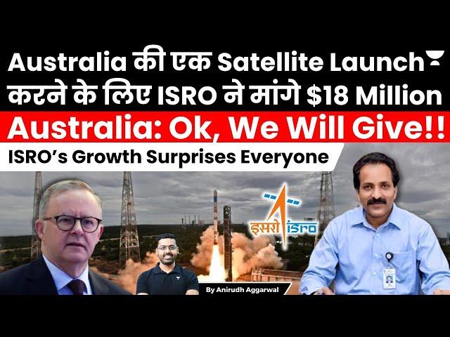 ISRO Gives Surprise. ISRO signs $18 Million deal with Australia for its heaviest satellite launch