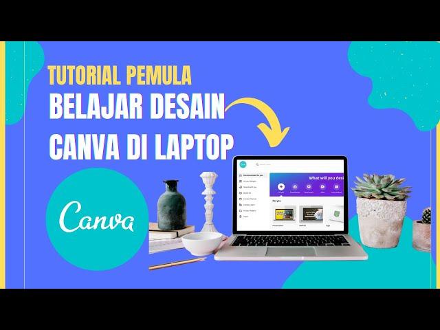 CARA MENGGUNAKAN CANVA DI LAPTOP | TUTORIAL CANVA PEMULA