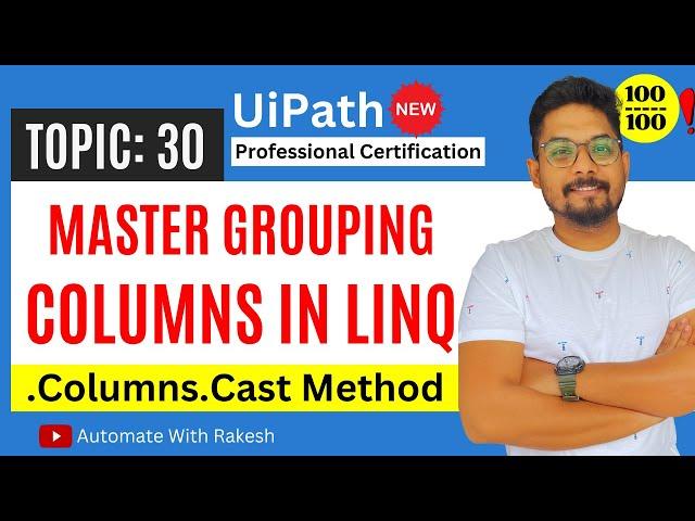 Master Grouping Columns in UiPath using LINQ