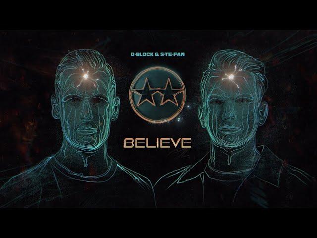 D-Block & S-te-Fan - Believe (Official Videoclip)