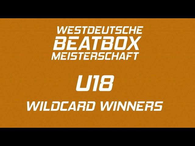 Wildcard Winner-Announcement | U18-SOLO | West German Beatbox Championship 2023