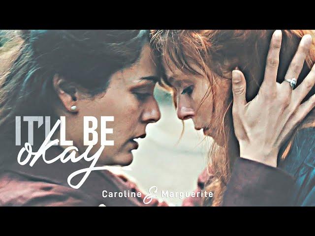 ► Caroline & Marguerite | It'll be okay