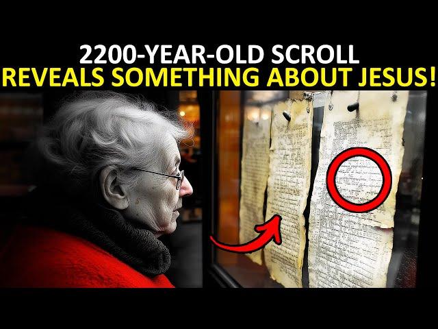 What 2200 Year Old Scroll Revealed About Jesus Shocks Everyone