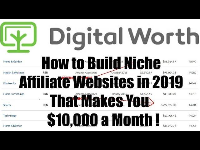 Digital Worth Review - How to Build Niche Affiliate Websites in 2019 that Makes $10,000 a Month