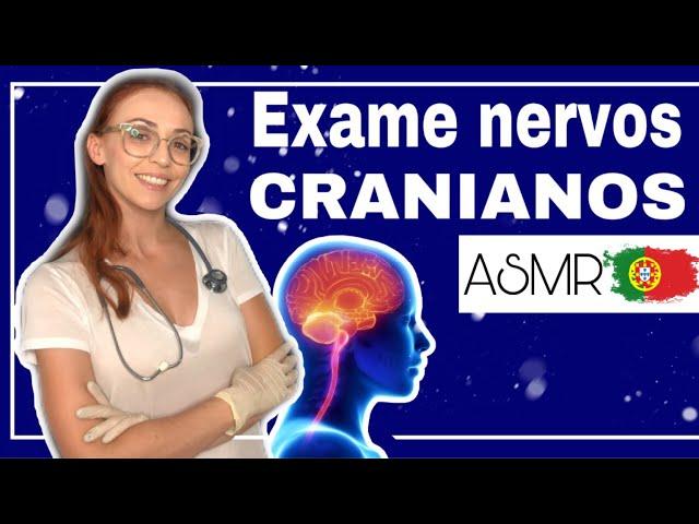 ASMR PORTUGAL: EXAME DOS NERVOS CRANIANOS