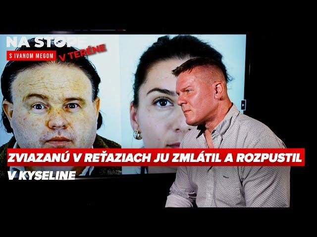 Ivan Mego: Z Andrey zostali len pozostatky vlasov, náušnica a zubná plomba