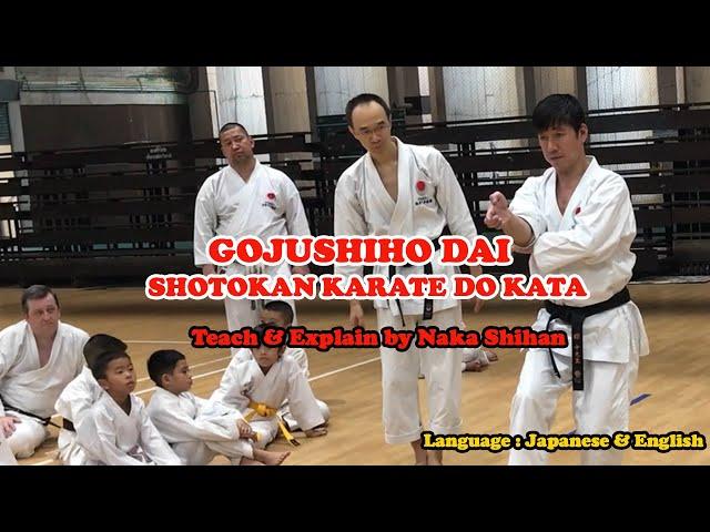 Gojushiho Dai - Shotokan Karate do Kata Teach by Naka Shihan