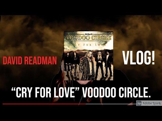 DAVID READMAN - VOODOO CIRCLE "CRY FOR LOVE" FULL SONG 2014!