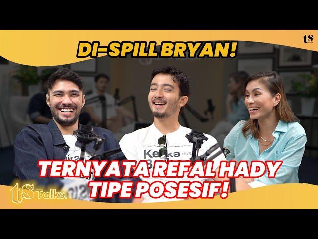 HUBUNGAN BRYAN DOMANI BIKIN REFAL HADY MAU PUNYA PACAR JUGA. SIAPA YANG COCOK? | TS Talks Eps 238