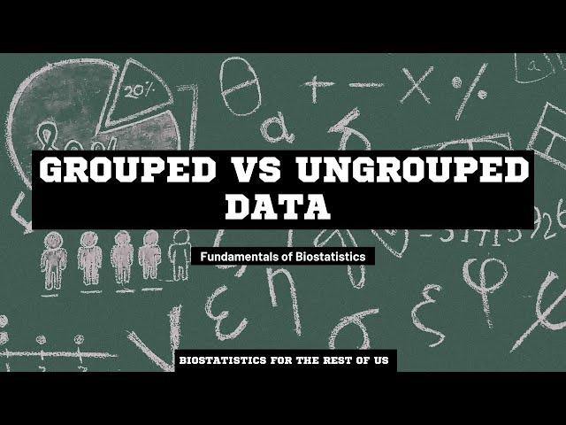 Grouped vs Ungrouped data : Understanding grouped and Ungrouped data for researchers