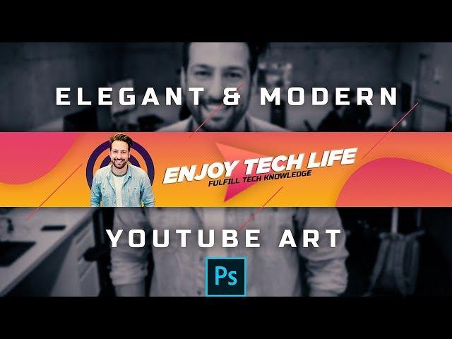 How To Create Elegant & Modern YouTube Channel Art / YouTube Banner - Photoshop Tutorials