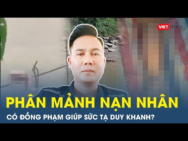 Vụ Á khôi bị phân mảnh phi tang ở Sông Hồng: Tạ Duy Khanh là nghi phạm duy nhất hay có đồng phạm?|VT