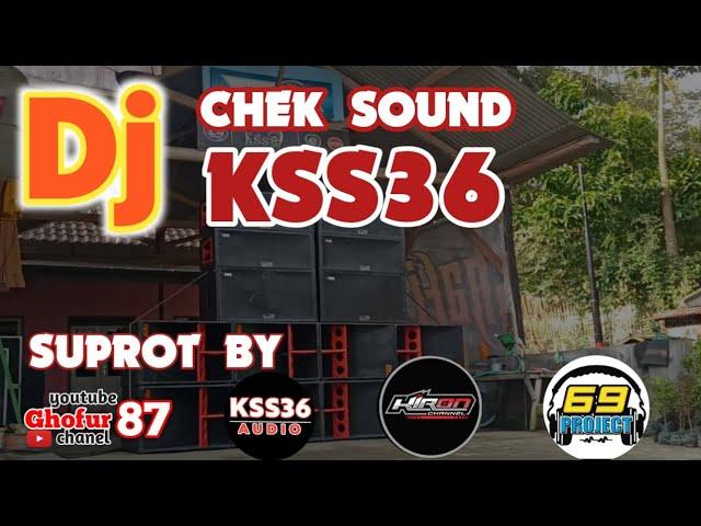 DJ CHEK SOUND KSS36 BY 69 PROJECT