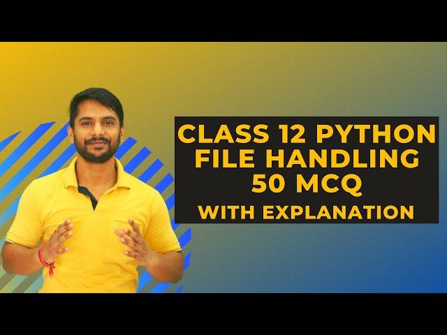 Python Class 12 | Chapter 5 |  Python File Handling | 50 MCQ | In Hindi