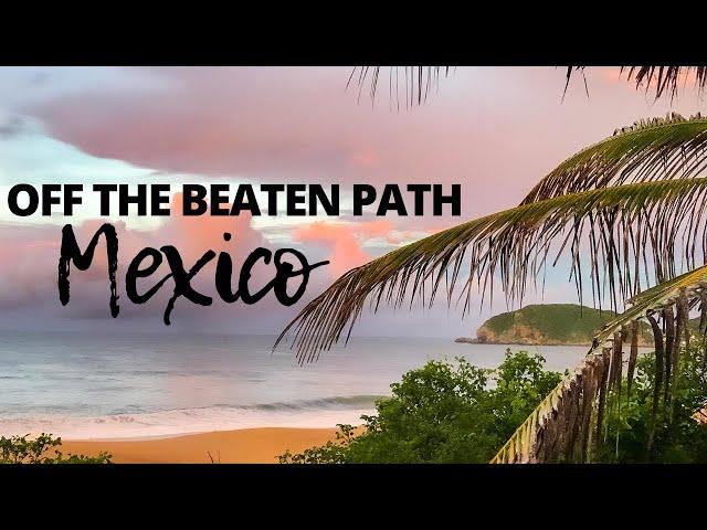 Mexico’s Hidden Paradise