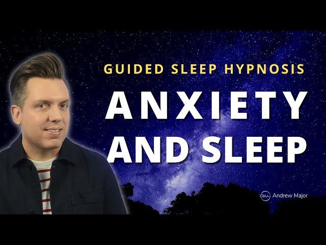 Sleep Hypnosis For Anxiety | Calm Your Mind and Stop Negative Thoughts