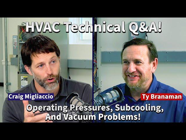 Operating Pressures, Subcooling, & Vacuum Problems! HVAC Q&A - AC Service Tech Answers Podcast!