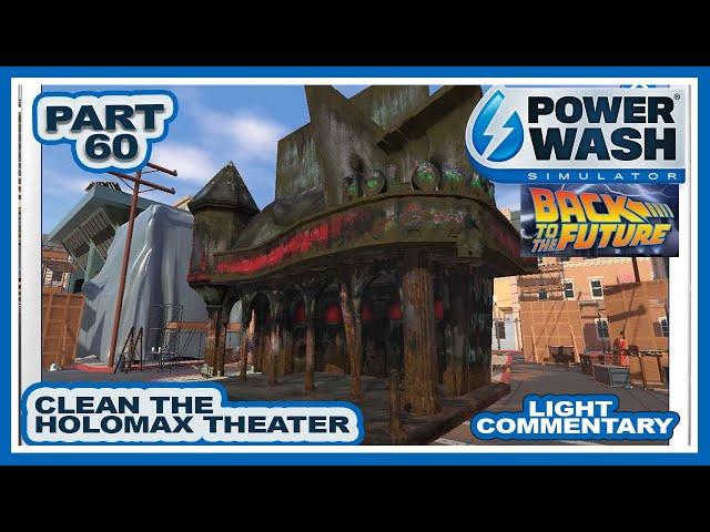 Powerwash Simulator | Part 60 | Back to the Future DLC | HoloMax Theater