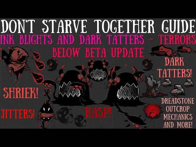 Ink Blight Nightmares & Dark Tatters - Terrors Below Update - Don't Starve Together Guide [BETA]