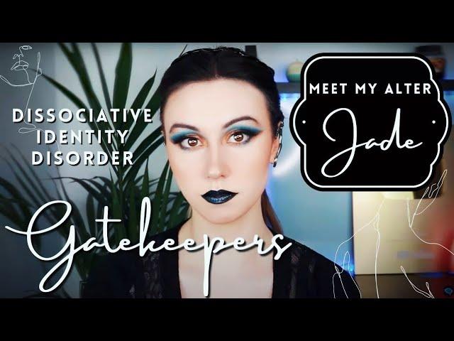 JADE - GATEKEEPER ALTERS | Dissociative Identity Disorder | DissociaDID