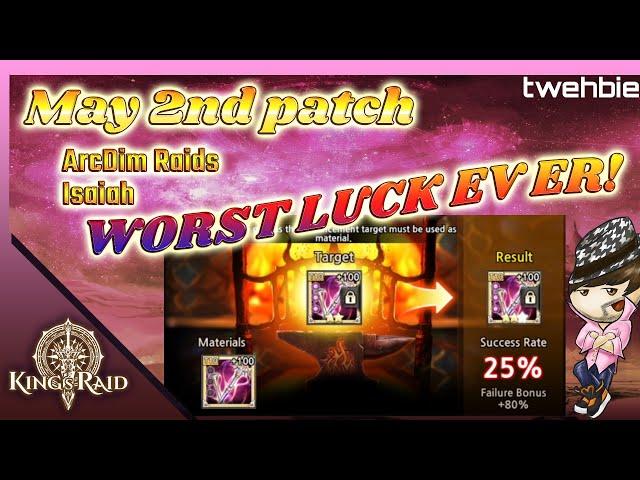 [King's Raid] May 2nd patch breakdown - Building Isaiah + new raids -WORST LUCK EVER