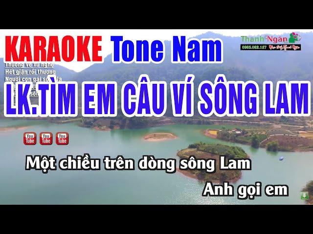 LK Karaoke Tìm Em Câu Ví Sông Lam Tone  Nam | Nhạc Sống Thanh Ngân