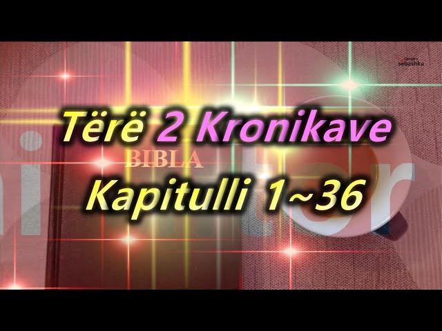 [Leximi i Biblës] Tërë 2 Kronikave.(역대하 전체)/Bibla audio shqip/Albanian language