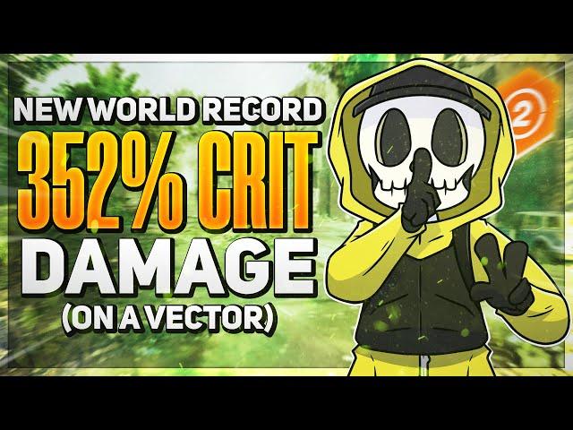 **Vector with 352% CRIT DAMAGE** World Record Crit Damage on a Vector - The Division 2 Vector Build